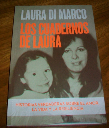 Los Cuadernos De Laura - Laura Di Marco - Ed Sudamericana