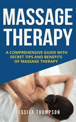 Libro Massage Therapy : A Comprehensive Guide With Secret...