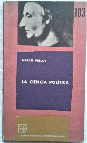 La Ciencia Politica - Marcel Prelot - Eudeba 1964