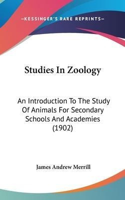 Studies In Zoology : An Introduction To The Study Of Anim...