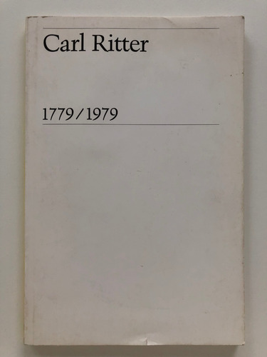 Carl Ritter Genio De La Geografía. Sobre Su Vida Y Su Obra