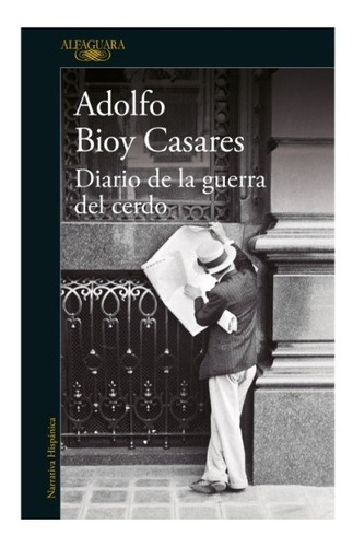 Diario De La Guerra Del Cerdo - Bioy Casares - Alfaguara
