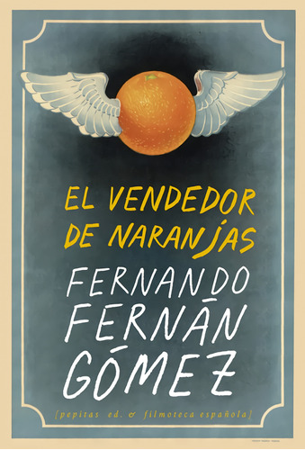El Vendedor De Naranjas Fernan Gomez, Fernando Pepitas De Ca