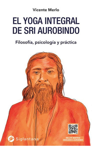 Yoga Integral De Sri Aurobindo, El - Merlo, Vicente