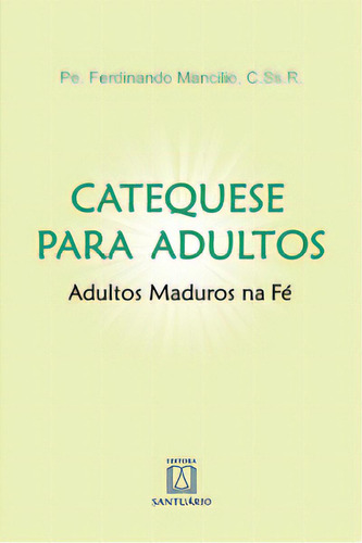 Catequese Para Adultos, De Manclio Ferdinando. Editora Santuário, Capa Mole Em Português