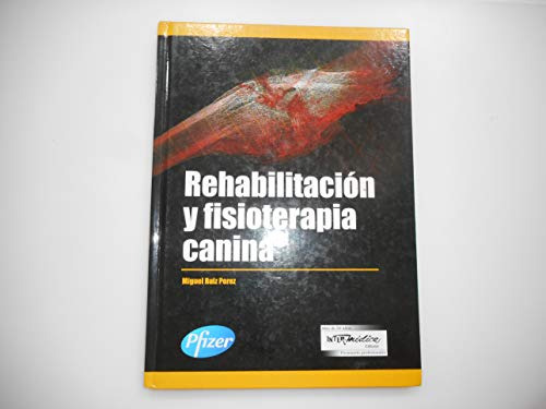 Libro Rehabilitación Y Fisioterapia Canina De Miguel Ruíz Pé