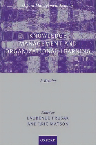 Knowledge Management And Organizational Learning, De Laurence Prusak. Editorial Oxford University Press, Tapa Blanda En Inglés