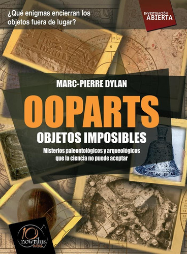 Ooparts Objetos Imposibles: -version Sin Solapas- -investiga
