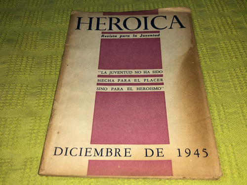 Revista Heroica Diciembre De 1945 Numero 207