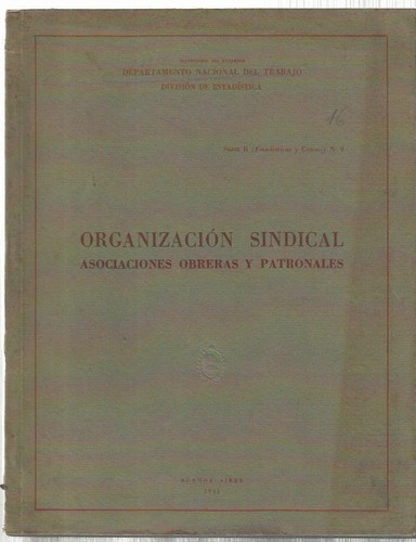 Organización Sindical Asociaciones Obreras Y Patronales 1941