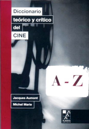 Diccionario Teorico Y Critico Del Cine - Jacques / Marie  Mi