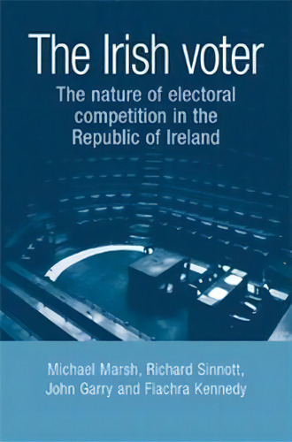 The Irish Voter, De Michael Marsh. Editorial Manchester University Press, Tapa Blanda En Inglés