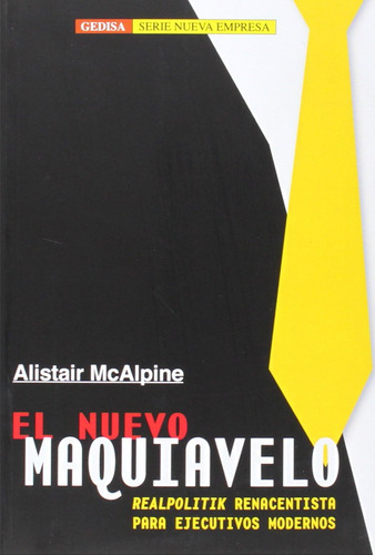 Libro: El Nuevo Maquiavelo:  Realpolitik  Renacentista Para 