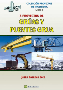 Libro Cinco Proyectos De Grúas Y Puentes Gruade Bellisco