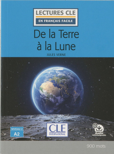 De La Terre Ãâ La Lune - Niveau 2;a2 - Livre, De Verne, Jules. Editorial Cle Internacional, Tapa Blanda En Francés