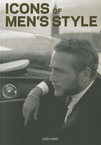 Icons Of Men's Style Mini (pocket Editions) / Josh Sims