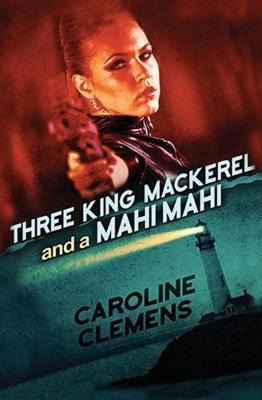 Libro Three King Mackerel And A Mahi Mahi - Caroline Clem...