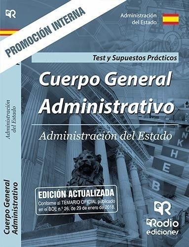 Test y Supuestos PrÃÂ¡cticos. Cuerpo General Administrativo. PromociÃÂ³n Interna. AdministraciÃ..., de Varios autores. Editorial Ediciones Rodio S. Coop. And., tapa blanda en español