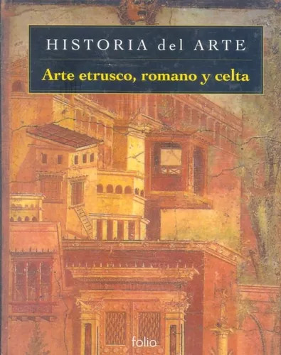 Lawrence Gowing: Arte Etrusco, Romano Y Celta