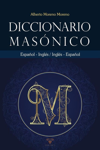 Diccionario Masónico Español-inglés, Inglés-español - Alb...