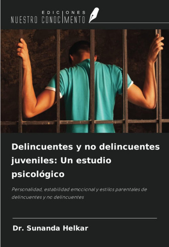 Libro:delincuentes Y No Delincuentes Juveniles: Un Estudio P