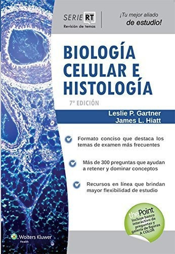Biologia celular e histologia, de Leslie P. Gartner. Editorial LIPPINCOTT WILLIAMS WILKINS en español