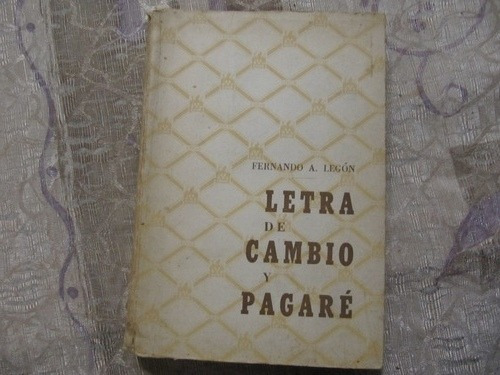 Letra De Cambio Y Pagare - Fernando A. Legon