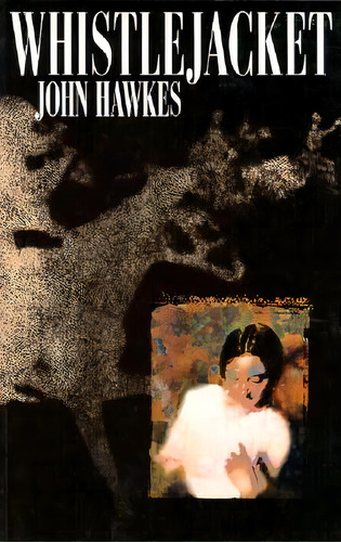 Whistlejacket, De Hawkes, John. Editorial Dalkey Archive Pr, Tapa Blanda En Inglés