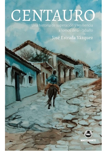 Centauro, De Estrada, José. Editorial Braun Ediciones, Tapa Blanda En Español, 2021