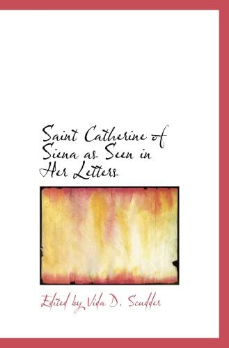 Libro:  Saint Catherine Of Siena As Seen In Her Letters