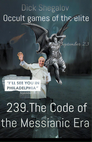 239 The Code Of The Messianic Era, De Shegalov, Dick. Editorial Lightning Source Inc, Tapa Blanda En Inglés