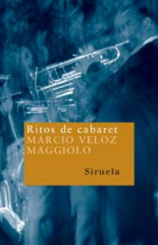 Ritos De Cabaret, Marcio Veloz Maggiolo, Siruela