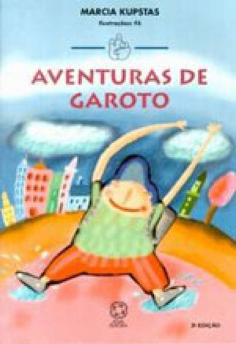 Aventuras De Garoto, De Kupstas, Marcia. Editora Atual, Capa Mole, Edição 3ª Edição - 2004 Em Português