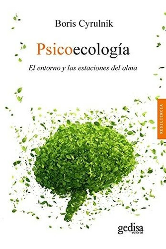 Psicoecología; El Entorno Y Las Estaciones Del Alma: 100640 