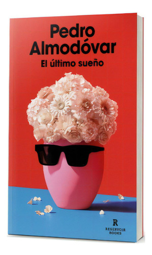 El Ultimo Sueño: No Aplica, De Almodovar, Pedro. Editorial Reservoir Books, Tapa Blanda En Español