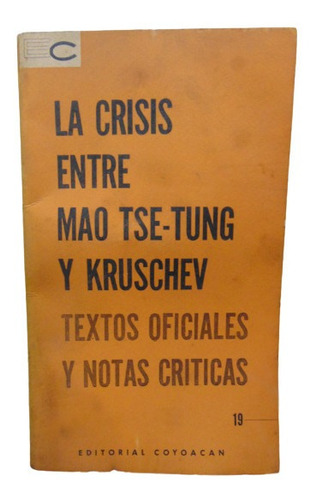 Adp La Crisis Entre Mao Tse Tung Y Kruschev / Ed. Coyoacan