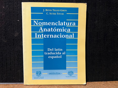 Nomenclatura Anatomica Internacional. Giron, Tovar. (Usado)