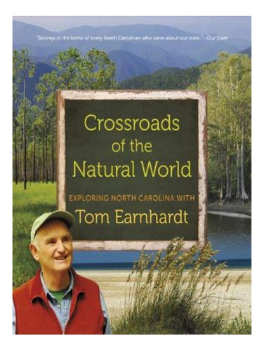 Crossroads Of The Natural World - Tom Earnhardt. Eb03