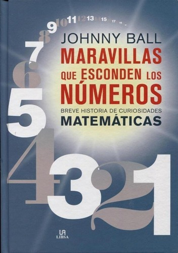 Maravillas Que Escoden Los Números: Breve Historia De Curios