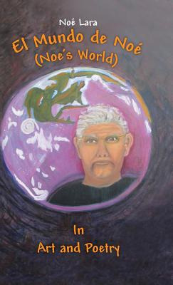 Libro El Mundo De Noe (noe's World): In Art And Poetry - ...