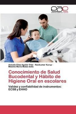 Conocimiento De Salud Bucodental Y Habito De Higiene Oral...