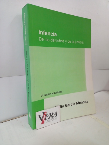 Infancia. De Los Derechos Y De La Justicia - García Mendez