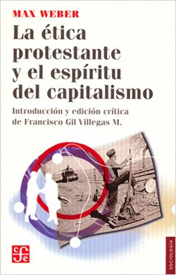 Ética Protestante Y El Espíritu Del Capitalismo, Weber, Fce