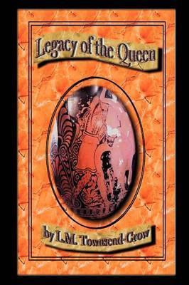 Libro Legacy Of The Queen - L. M. Townsend-crow