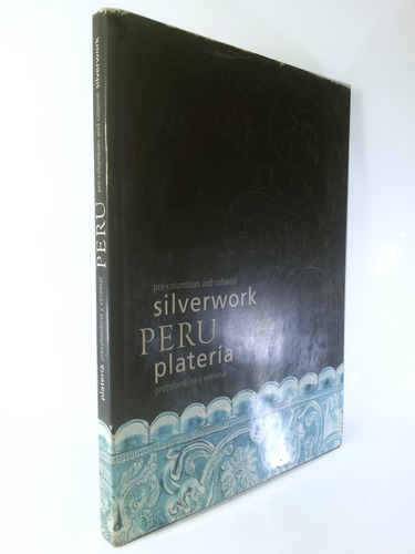 Peru Platería  Precolombina Y Virreinal