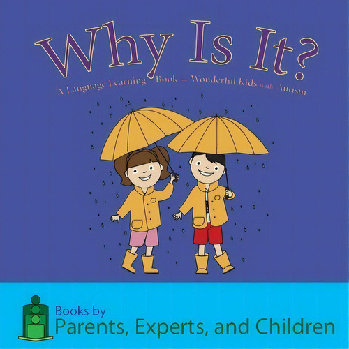 Why Is It? : A Language Learning Book For Wonderful Kids With Autism, De Pec Books. Editorial Twin Taurus Publishing, Tapa Blanda En Inglés