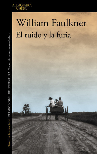 El Ruido Y La Furia, De Faulkner, William. Editorial Alfaguara, Tapa Blanda En Español