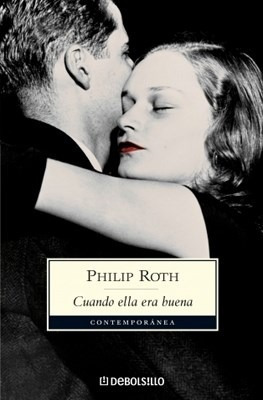 Cuando Ella Era Buena (contemporanea) - Roth Philip (papel)