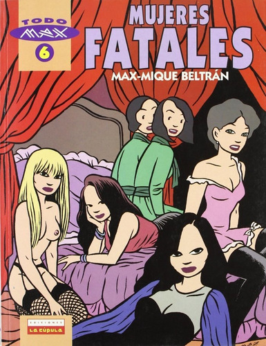 Mujeres Fatales, De Max. Editorial Ediciones La Cupula En Español