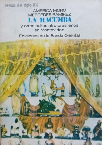 La Macumba Y Otros Cultos Afro-brasileños En Montevideo